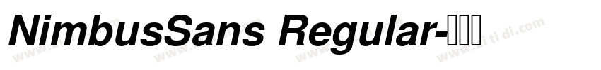 NimbusSans Regular字体转换 NimbusSans Regular字体转换